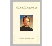 São João Bosco: Santo Católico