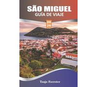 SÃO MIGUEL GUÍA DE VIAJE 2026: Descubre las principales atracciones, senderos ocultos y cultura local con consejos prácticos para una fácil planificación