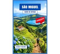 São Miguel Guide de voyage 2026-2027: Découvrez les lacs volcaniques, les villages côtiers, les sources thermales, les routes panoramiques et la vie locale aux Açores, au Portugal.