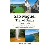 Sao miguel Travel Guide 2025/26