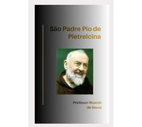 São Padre Pio de Pietrelcina: Catolicismo