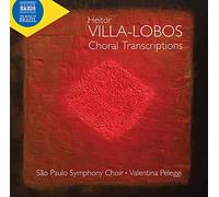 Sao Paulo Choir/Peleggi - Heitor Villa-Lobos: Choral Transcriptions