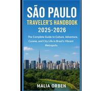 São Paulo Traveler's Handbook (2025-2026): The Complete Guide to Culture, Adventure, Cuisine, and City Life in Brazil’s Vibrant Metropolis