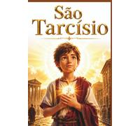 SÃO TARCÍSIO (Histórias de Santos para Crianças)