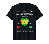 Sao Tome and Principe Is Calling and I Must Go Sao Tome and T-Shirt