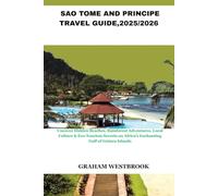 sao tome and Principe travel guide 2025/2026: Uncover Hidden Beaches, Rainforest Adventures, Local Culture & Eco-Tourism Secrets on Africa’s Enchanting Gulf of Guinea Islands