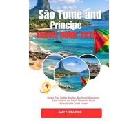 São Tomé and Príncipe Travel Guide 2026: Insider Tips, Hidden Beaches, Rainforest Adventures, Local Culture, and Smart Itineraries for an ... Guide Series for First-Time Visitors (2026))