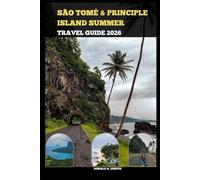SÃO TOMÉ & PRÍNCIPE SUMMER TRAVEL GUIDE 2026