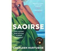 Saoirse : 'Beautifully written and enticingly intriguing' - Liz Nugent