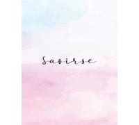 Saoirse: Personal Name Dot Gird Notebook For Graphing Pad, Design Book, Work Book, Planner, Dotted Notebook, Bullet Journal, Sketch Book, Math Book - V.816