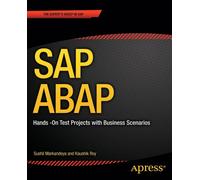 SAP ABAP : Hands-On Test Projects with Business Scenarios