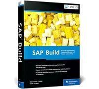 SAP Build: No-Code Development, Centralized Access, and Process Automation