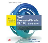 Sap BusinessObjects Bi 4.0 The Complete Reference 3/E