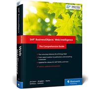 SAP BusinessObjects Web Intelligence: The Comprehensive Guide
