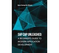 SAP CAP Unleashed: A Beginner's Guide to Modern Application Development (Grow with SAP BTP)