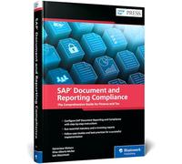 SAP Document and Reporting Compliance: The Comprehensive Guide for Finance and Tax