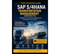SAP HANA Transportation Management: Guida Pratica all'Implementazione