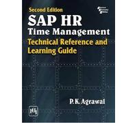 Sap Hr Time Management: Technical Reference and Learning Guide