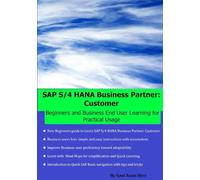 SAP S/4 HANA Business Partner: Customer: Beginners and Business End User Learning for Practical Usage