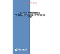 SAP Schnittstellen Programmierung mit RFC und VBA: SAP Daten mit MS Access bearbeiten