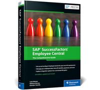 SAP SuccessFactors Employee Central: The Comprehensive Guide