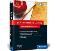 SAP SuccessFactors Learning: The Comprehensive Guide