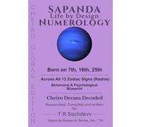 Sapanda, Numerology, Person Born On 7th, 16th, 25th: A High-Resolution Behavioral and Psychological Blueprint