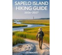 Sapelo Island Hiking Guide 2026-2027: Explore Trails Smarter, Expert Navigation, Essential Gear Tips, Itinerary, Maps and Cultural Insights for Every Hiker