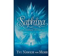 Saphira: In the Shadow of the Ice
