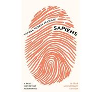 Sapiens: A Brief History of Humankind (10 Year Anniversary Edition) (Special edition)