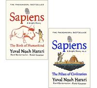 Sapiens A Graphic History 2 Books Collection Set By Yuval Noah Harari (The Birth of Humankind, The Pillars of Civilization)