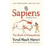 Sapiens A Graphic History, Volume 1: The Birth of Humankind (SAPIENS: A GRAPHIC