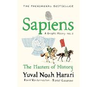Sapiens A Graphic History, Volume 3: (SAPIENS: A GRAPHIC HISTORY)