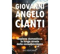 SAPIENS DOMESTICUS: LA LUNGA STRADA DELLA CONSAPEVOLEZZA