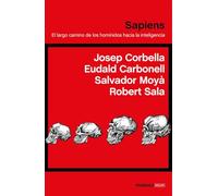 Sapiens: El largo camino de los homínidos hacia la inteligencia (ATALAYA)