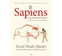 Sapiens - Ilustrované dějiny 1 Zrození lidstva - Harari Yuval Noah, Vandermeulen David (Czech Edition, Hardcover)