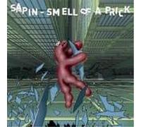 Sapin - Smell of a Prick [Vinyl LP] [VINYL]