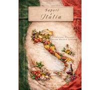 Sapori d’Italia: Tradizione Toscana e Cucina Rustica Italiana