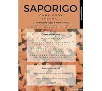 Saporigo Game Book - Volume 1 | 11 Rewritable Logic & Word Games | ISBN : 978-81-987846-8-1 |