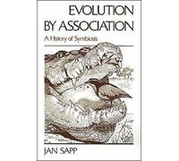 Sapp - Evolution by Association A History of Symbiosis - New paperbac - P555z