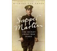 Sapper Martin: The Secret Great War Diary of Jack Martin