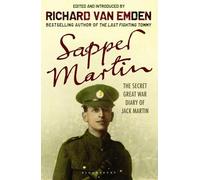 Sapper Martin: The Secret Great War Diary of Jack Martin