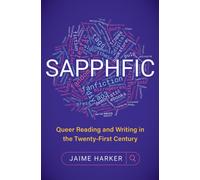Sapphfic : Queer Reading and Writing in the Twenty-First Century