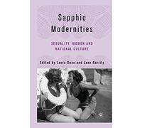 Sapphic Modernities: Sexuality, Women and National Culture