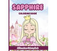 Sapphire Coloring Book: Affirmations Coloring Book, A Creative Journey of Positive Empowerments