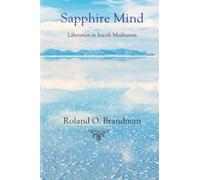 Sapphire Mind: Liberation in Jewish Meditation