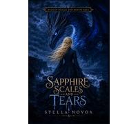 Sapphire Scales and Tears (Dragon Scales and Hearts Saga)