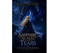 Sapphire Scales and Tears (Dragon Scales and Hearts Saga)