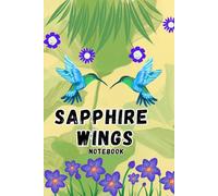 Sapphire Wings Notebook: Dated Lined Journal Where Ideas Take Flight
