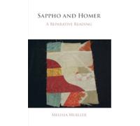 Sappho and Homer : A Reparative Reading